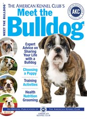 The American Kennel Club's meet the bulldog: the responsible dog owner's handbook cover image