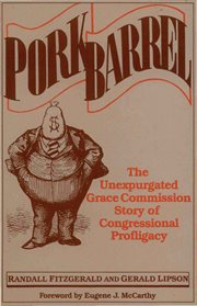 Porkbarrel : the unexpurgated Grace Commission story of congressional profligacy cover image
