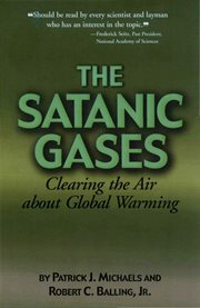 The satanic gases : clearing the air about global warming cover image