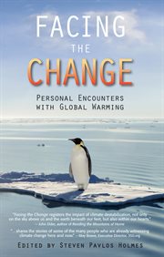 Facing the change: personal encounters with global warming cover image