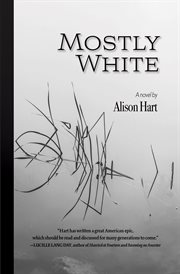 Mostly white : a novel cover image