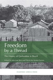 Freedom by a thread. The History of Quilombos in Brazil cover image
