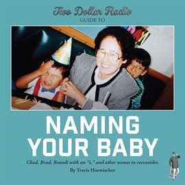 Cover image for Two Dollar Radio Guide to Naming Your Baby