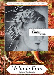 The underneath : a novel cover image