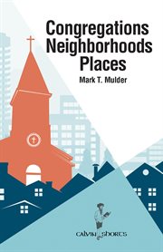 Congregations, neighborhoods, places cover image