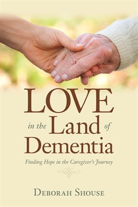 Cover image for Love in the Land of Dementia