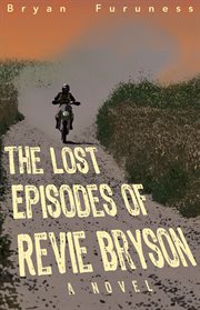 The lost episodes of Revie Bryson cover image