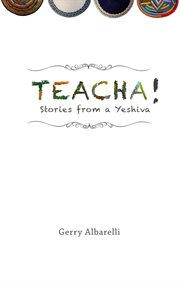 Teacha!: stories from a yeshiva cover image