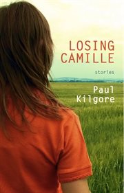 Losing Camille: stories cover image