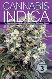 Cannabis indica: the essential guide to the world's finest marijuana strains. Vol. 3 cover image