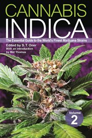 Cannabis Indica: the essential guide to the world's finest marijuana strains. Volume 2 cover image