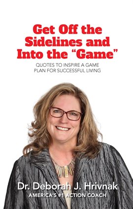 Cover image for Get Off the Sidelines and Into the "Game"