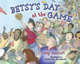 Cover image for Betsy's Day at the Game
