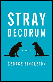 Stray decorum: stories cover image