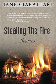 Stealing the fire: stories cover image