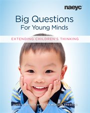 Big questions for young minds : extending children's thinking cover image