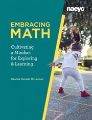 Embracing math : cultivating a mindset for exploring and learning cover image