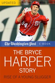 The Bryce Harper story cover image