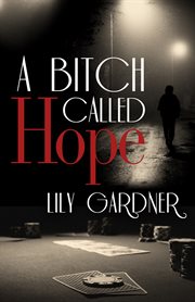 A bitch called hope: a novel cover image