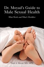 Dr. Moyad's Guide to Male Sexual Health: What Works and What's Worthless cover image