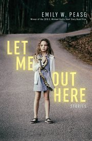 Let me out here : stories cover image