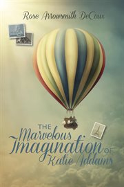 The marvelous imagination of katie addams cover image