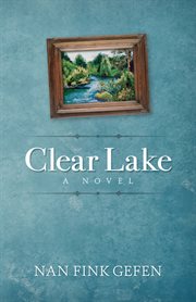 Clear Lake : a novel cover image