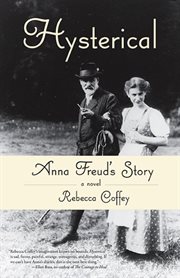 Hysterical : Anna Freud's story cover image