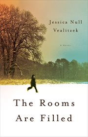 The rooms are filled : a novel cover image