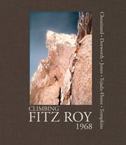 Climbing Fitz Roy, 1968: Reflections on the Lost Photos of the Third Ascent cover image