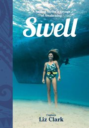Swell : a sailing surfer's voyage of awakening cover image