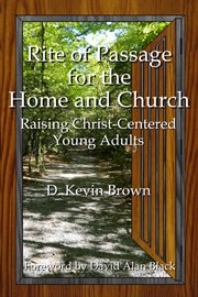 Rite of passage for the home and church cover image
