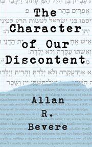 The character of our discontent : Old Testament portraits for contemporary times cover image