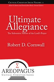 Ultimate allegiance. The Subversive Nature of the Lord's Prayer cover image
