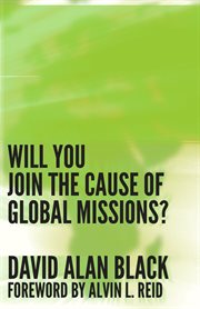 Will you join the cause of global missions? cover image