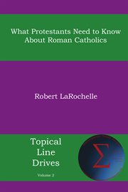 What protestants need to know about roman catholics cover image