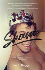 Shame : an unconventional memoir cover image