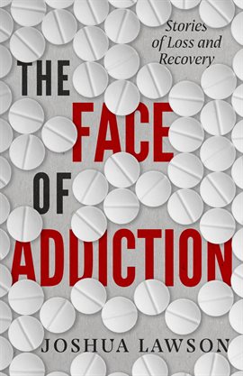 Cover image for The Face of Addiction