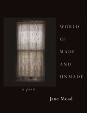 World of made and unmade : a poem cover image