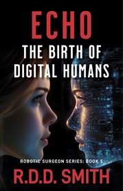 Echo : The Birth Of Digital Humans cover image