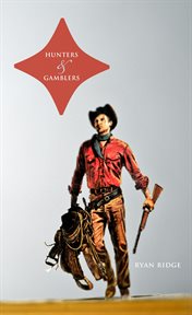 Hunters and gamblers: stories, novella cover image