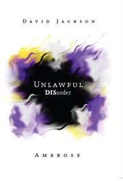 Unlawful disorder cover image