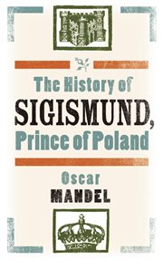 The history of Sigismund, Prince of Poland cover image