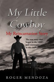 My little cowboy : my reincarnation story cover image