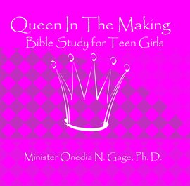 Cover image for Queen in the Making: 30 Week Bible Study for Teen Girls