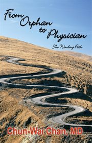 From orphan to physician : the winding path cover image