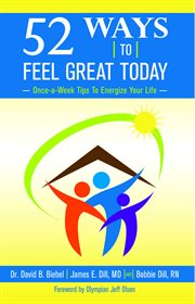 52 Ways to Feel Great Today : Increase Your Vitality, Improve Your Outlook cover image