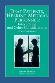 Deaf patients, hearing medical personnel : interpreting and other considerations cover image