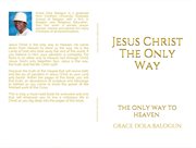 Jesus christ the only way. The Only Way To Heaven cover image