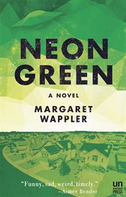 Neon green: a novel cover image
